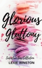 Glorious Gluttony By Lexie Winston Cover Image