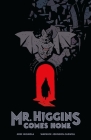 Mr. Higgins Comes Home By Mike Mignola, Warwick Johnson Cadwell (Illustrator) Cover Image
