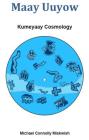 Maay Uuyow: Kumeyaay Cosmology Cover Image