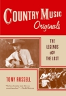 Country Music Originals: The Legends and the Lost By Tony Russell Cover Image