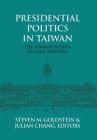 Presidential Politics in Taiwan: The Administration of Chen Shui-bian Cover Image