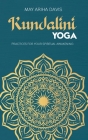 Kundalini Yoga: Practices for Your Spiritual Awakening Cover Image