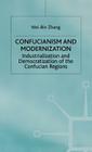Confucianism and Modernisation: Industrialization and Democratization in East Asia (Industrialization and Democratization of the Confucian Regio) Cover Image