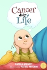 Cancer Daily Life By Rafael Antonio (Illustrator), Carola Schmidt Cover Image