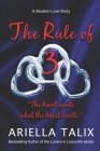 The Rule of 3 By Ariella Talix Cover Image