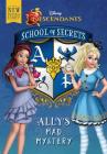 School of Secrets: Ally's Mad Mystery (Disney Descendants) By Jessica Brody, Disney Storybook Art Team (Illustrator) Cover Image