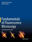 Fundamentals of Fluorescence Microscopy: Exploring Life with Light By Partha Pratim Mondal, Alberto Diaspro Cover Image