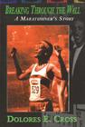 Breaking Through the Wall: A Marathoner's Story Cover Image