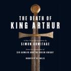 The Death of King Arthur Lib/E: A New Verse Translation Cover Image