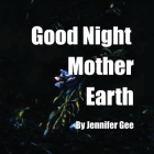 Good Night Mother Earth Cover Image