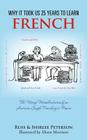 Why It Took Us 25 Years to Learn French: The Many Misadventures of an American Couple Traveling in France By Russ &. Shirlee Peterson Cover Image