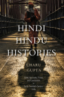 Hindi Hindu Histories: Caste, Ayurveda, Travel, and Communism in Early Twentieth-Century India Cover Image