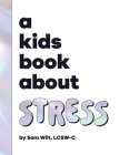 A Kids Book About Stress Cover Image