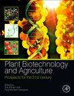 Plant Biotechnology and Agriculture: Prospects for the 21st Century Cover Image