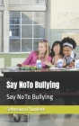 Say NoTo Bullying: Say NoTo Bullying Cover Image