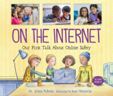 On the Internet: Our First Talk about Online Safety (World Around Us) Cover Image