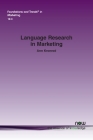 Language Research in Marketing (Foundations and Trends(r) in Marketing) By Ann Kronrod Cover Image