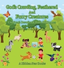 God's Crawling, Feathered and Furry Creatures: Children's Devotional Book of Rhymes By A Hidden Star Books, Graphicstudio04 (Illustrator) Cover Image