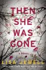 Then She Was Gone By Lisa Jewell Cover Image