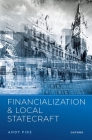 Financialization and Local Statecraft By Andy Pike Cover Image