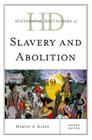 Historical Dictionary of Slavery and Abolition, Second Edition (Historical Dictionaries of Religions) By Martin A. Klein Cover Image