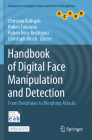 Handbook of Digital Face Manipulation and Detection: From Deepfakes to Morphing Attacks (Advances in Computer Vision and Pattern Recognition) Cover Image