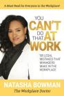 You Can't Do That at Work: 100 Legal Mistakes That Managers Make In The Workplace By Natasha Bowman Jd Cover Image