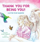 Thank You for Being You: A Letter to my Daughter Cover Image