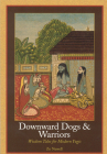 Downward Dogs & Warriors: Wisdom Tales for Modern Yogis Cover Image