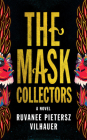 The Mask Collectors By Ruvanee Pietersz Vilhauer Cover Image