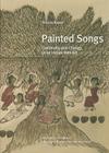 Painted Songs: Continuity and Change in an Indian Folk Art By Thomas Kaiser Cover Image