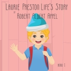 Laurie Preston Life's Story: Book 1 By Simone Salvatore Montalto, Robert Albert Appel Cover Image