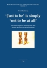 'Just to be' is simply 'not to be at all' : An Ethno-linguistic Investigation into Bemba Worldview and Personhood (Forschungen zu Sprachen und Kulturen Afr) By Robert G. Badenberg Cover Image