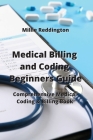 Medical Billing and Coding Beginners Guide: Comprehensive Medical Coding & Billing Book Cover Image