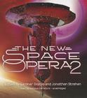 The New Space Opera 2 By Gardner Dozois, Jonathan Strahan, Robert Charles Wilson (Contribution by) Cover Image