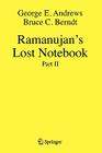 Ramanujan's Lost Notebook: Part II By George E. Andrews, Bruce C. Berndt Cover Image