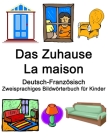 Deutsch-Französisch Das Zuhause / La maison Zweisprachiges Bildwörterbuch für Kinder By Richard Carlson Cover Image