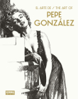 The Art of Pepe Gonzalez By Pepe Gonzalez, Pepe Gonzalez (Artist) Cover Image