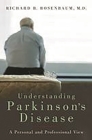 Understanding Parkinson's Disease: A Personal and Professional View By Richard B. Rosenbaum Cover Image