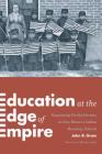 Education at the Edge of Empire: Negotiating Pueblo Identity in New Mexico's Indian Boarding Schools (Indigenous Confluences) By John R. Gram, Theodore Jojola (Foreword by) Cover Image