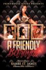 A Friendly Betrayal By Bambi St James Cover Image