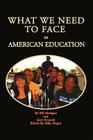 What We Need To Face In American Education Cover Image