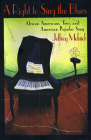A Right to Sing the Blues: African Americans, Jews, and American Popular Song By Jeffrey Melnick Cover Image
