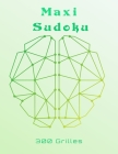 Maxi Sudoku 300 Grilles: Livre Sudoku pour Adultes, facile - moyen - difficile Entraîne la Mémoire et la Logique, Solutions à la Fin . Cover Image