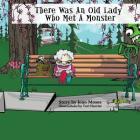 There Was An Old Lady Who Met A Monster By Joan Moses, Teri Harriet (Illustrator) Cover Image