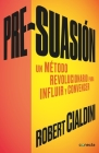 Pre-suasion / Per-suation By Robert Cialdini Cover Image