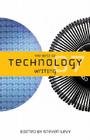 The Best of Technology Writing 2007 By Steven Levy (Editor) Cover Image