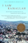 I Saw Ramallah By Mourid Barghouti, Edward W. Said (Introduction by), Ahdaf Soueif (Translated by) Cover Image