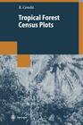Tropical Forest Census Plots: Methods and Results from Barro Colorado Island, Panama and a Comparison with Other Plots (Environmental Intelligence Unit) Cover Image