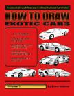 How to Draw Exotic Cars: Volume 1 Cover Image